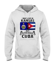 LIVE IN KANSAS BEGAN IN CUBA Hooded Sweatshirt thumbnail