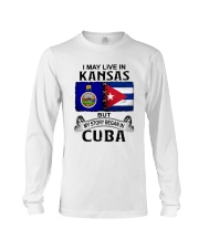 LIVE IN KANSAS BEGAN IN CUBA Long Sleeve Tee thumbnail