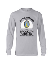 I'M THE HUSBAND OF A BROOKLYN WOMAN Long Sleeve Tee thumbnail