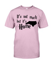 North Carolina It's Home Classic T-Shirt front