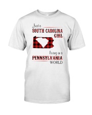 SOUTH CAROLINA GIRL LIVING IN PENNSYLVANIA WORLD Classic T-Shirt front