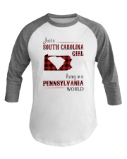 SOUTH CAROLINA GIRL LIVING IN PENNSYLVANIA WORLD Baseball Tee thumbnail