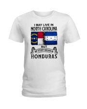 LIVE IN NORTH CAROLINA BEGAN IN HONDURAS Ladies T-Shirt tile