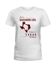 WISCONSIN GIRL LIVING IN TEXAS WORLD Ladies T-Shirt thumbnail