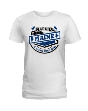 Made In Maine A Long Time Ago Ladies T-Shirt tile