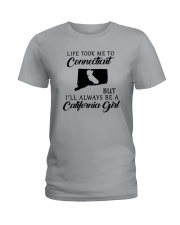 TOOK ME TO CONNECTICUT BUT I'LL A CALIFORNIA GIRL Ladies T-Shirt front
