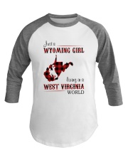 WYOMING GIRL LIVING IN WEST VIRGINIA WORLD Baseball Tee thumbnail