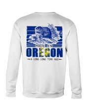 Made In Oregon A Long Long Time Ago Crewneck Sweatshirt tile