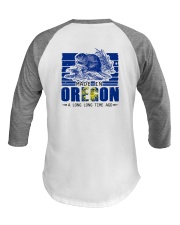 Made In Oregon A Long Long Time Ago Baseball Tee tile