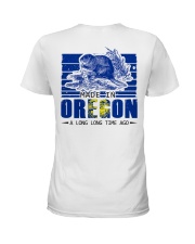 Made In Oregon A Long Long Time Ago Ladies T-Shirt tile