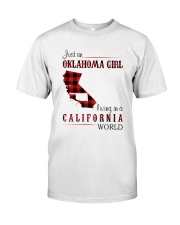 OKLAHOMA GIRL LIVING IN CALIFORNIA WORLD Classic T-Shirt front