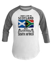 LIVE IN SCOTLAND BEGAN IN SOUTH AFRICA Baseball Tee tile
