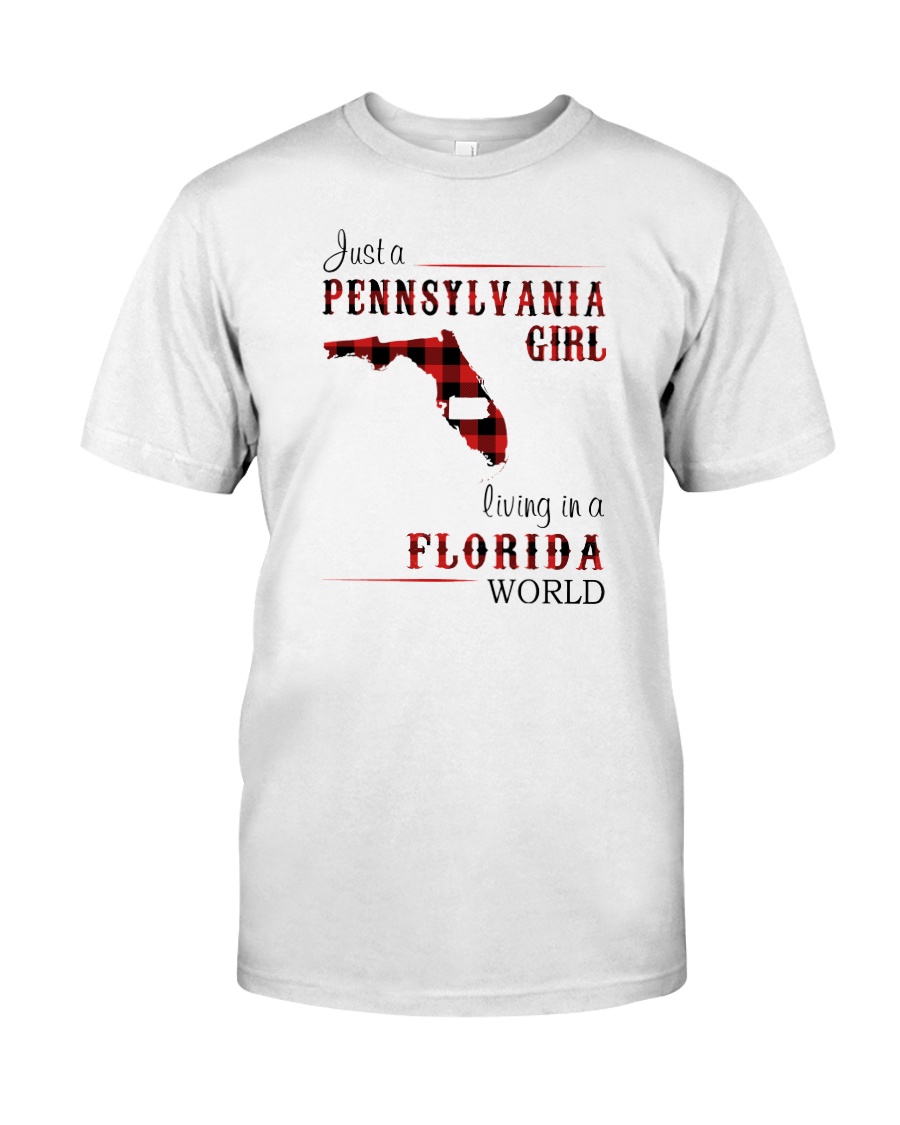 PENNSYLVANIA GIRL LIVING IN FLORIDA WORLD Classic T-Shirt