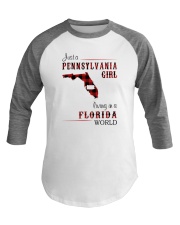 PENNSYLVANIA GIRL LIVING IN FLORIDA WORLD Baseball Tee tile