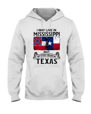 LIVE IN MISSISSIPPI BEGAN IN TEXAS Hooded Sweatshirt tile