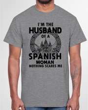 I'M THE HUSBAND OF A SPANISH WOMAN Classic T-Shirt garment-tshirt-unisex-front-03
