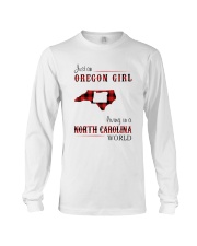 OREGON GIRL LIVING IN NORTH CAROLINA WORLD Long Sleeve Tee tile