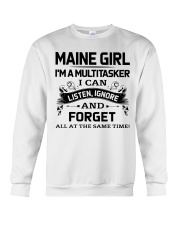 Maine Girl Listen Ignore Forget At The Same Time Crewneck Sweatshirt tile