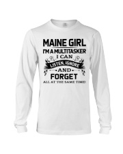 Maine Girl Listen Ignore Forget At The Same Time Long Sleeve Tee tile