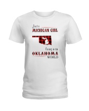 MICHIGAN GIRL LIVING IN OKLAHOMA WORLD Ladies T-Shirt thumbnail