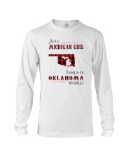 MICHIGAN GIRL LIVING IN OKLAHOMA WORLD Long Sleeve Tee thumbnail