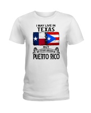 LIVE IN TEXAS BEGAN IN PUERTO RICO Ladies T-Shirt thumbnail