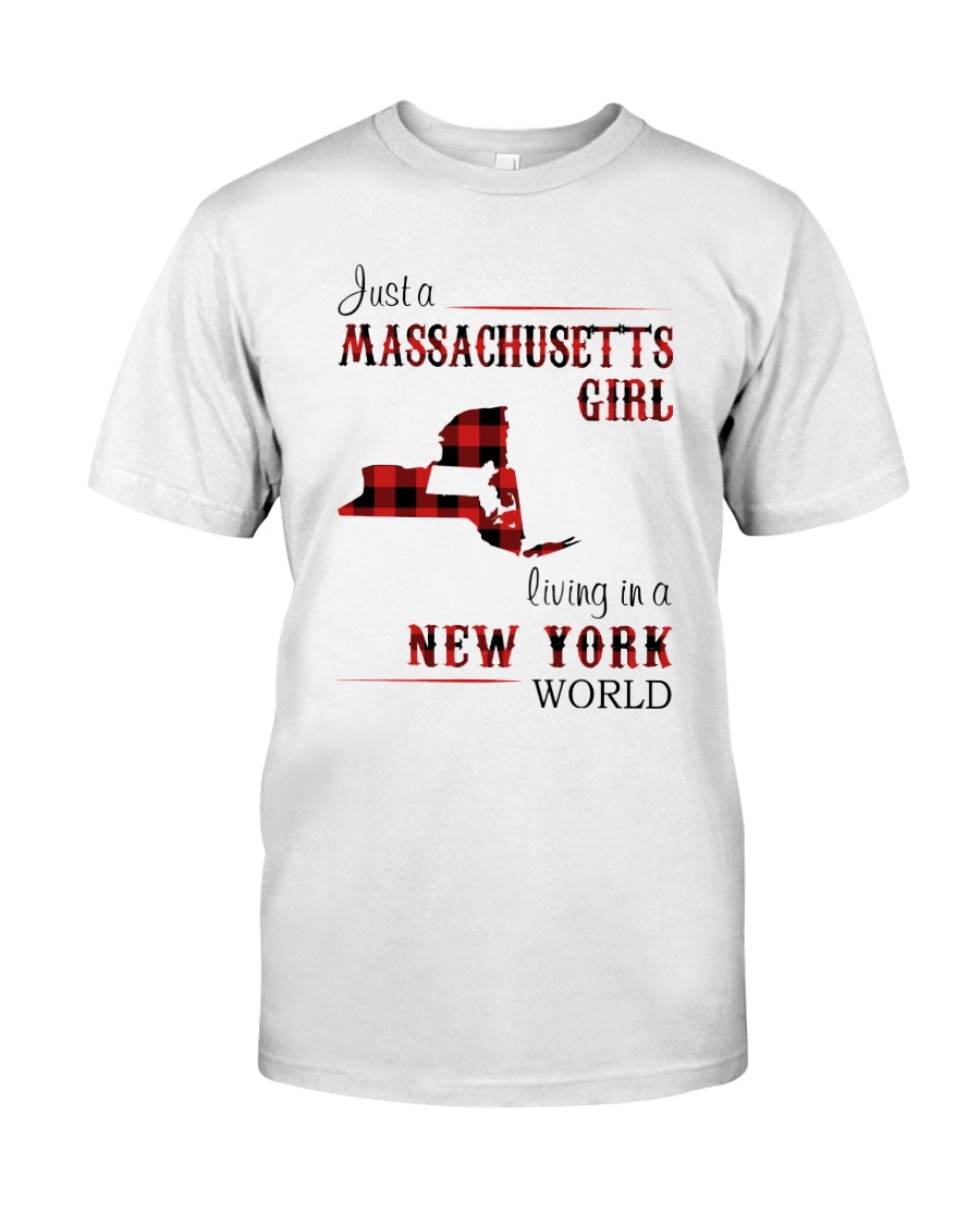 MASSACHUSETTS GIRL LIVING IN NEW YORK WORLD Classic T-Shirt