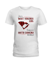 WEST VIRGINIA GIRL LIVING IN SOUTH CAROLINA WORLD Ladies T-Shirt thumbnail