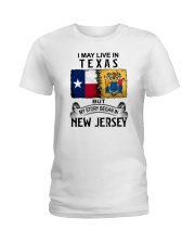 LIVE IN TEXAS BEGAN IN NEW JERSEY Ladies T-Shirt tile
