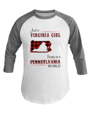 VIRGINIA GIRL LIVING IN PENNSYLVANIA WORLD Baseball Tee thumbnail