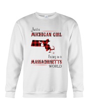 MICHIGAN GIRL LIVING IN MASSACHUSETTS WORLD Crewneck Sweatshirt thumbnail
