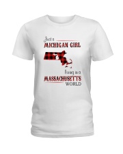 MICHIGAN GIRL LIVING IN MASSACHUSETTS WORLD Ladies T-Shirt thumbnail