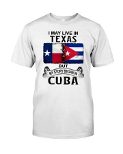LIVE IN TEXAS BEGAN IN CUBA Classic T-Shirt tile