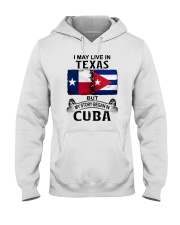 LIVE IN TEXAS BEGAN IN CUBA Hooded Sweatshirt thumbnail