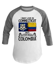 LIVE IN CONNECTICUT BEGAN IN COLOMBIA Baseball Tee tile