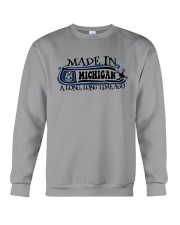 MADE IN MICHIGAN A ONG LONG TIME AGO Crewneck Sweatshirt thumbnail