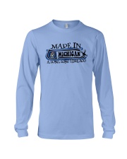 MADE IN MICHIGAN A ONG LONG TIME AGO Long Sleeve Tee thumbnail