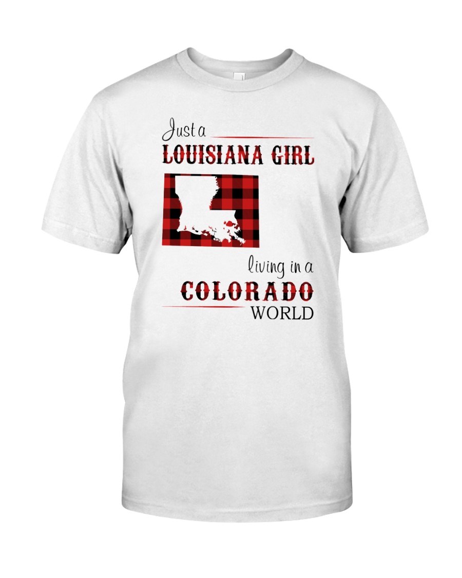 LOUISIANA GIRL LIVING IN COLORADO WORLD Classic T-Shirt
