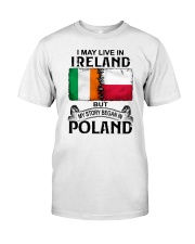 LIVE IN IRELAND BEGAN IN POLAND Classic T-Shirt tile