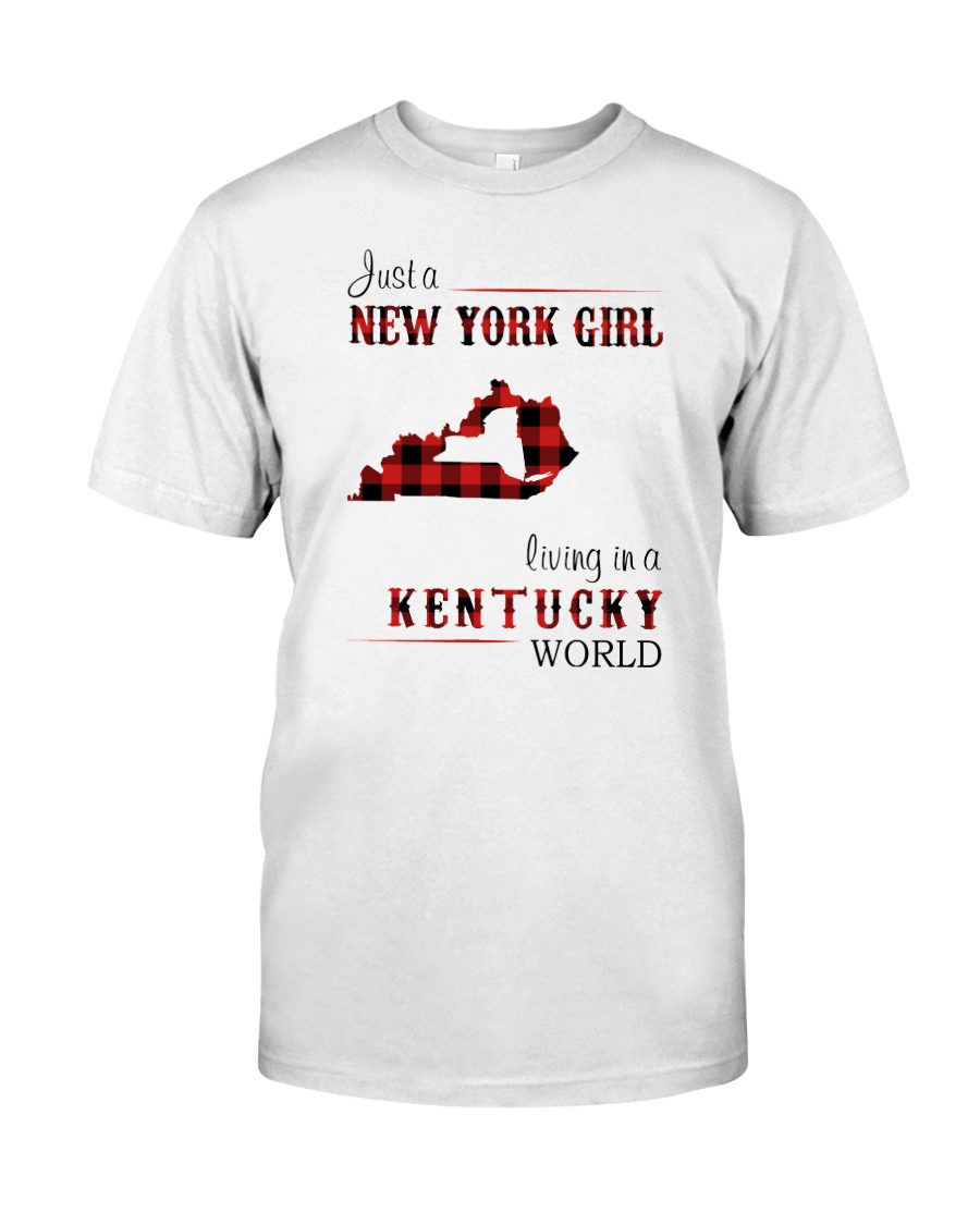 NEW YORK GIRL LIVING IN KENTUCKY WORLD Classic T-Shirt