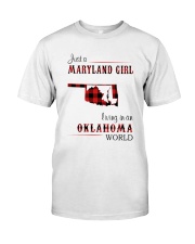 MARYLAND GIRL LIVING IN OKLAHOMA WORLD Classic T-Shirt front