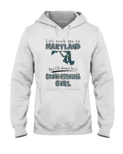SOUTH CAROLINA GIRL LIFE TOOK TO MARYLAND Hooded Sweatshirt front