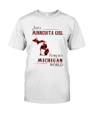 MINNESOTA GIRL LIVING IN MICHIGAN WORLD Classic T-Shirt front