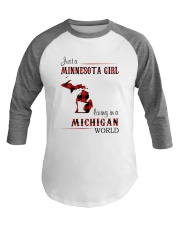 MINNESOTA GIRL LIVING IN MICHIGAN WORLD Baseball Tee tile