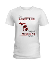 MINNESOTA GIRL LIVING IN MICHIGAN WORLD Ladies T-Shirt tile