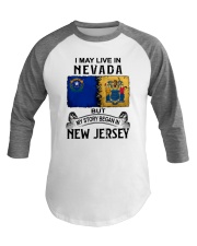 LIVE IN NEVADA BEGAN IN NEW JERSEY Baseball Tee tile