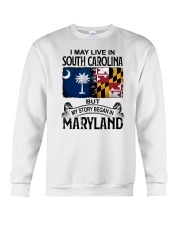 LIVE IN SC BUT MY STORY BEGAN IN MARYLAND Crewneck Sweatshirt tile