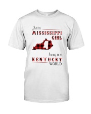 MISSISSIPPI GIRL LIVING IN KENTUCKY WORLD Classic T-Shirt front