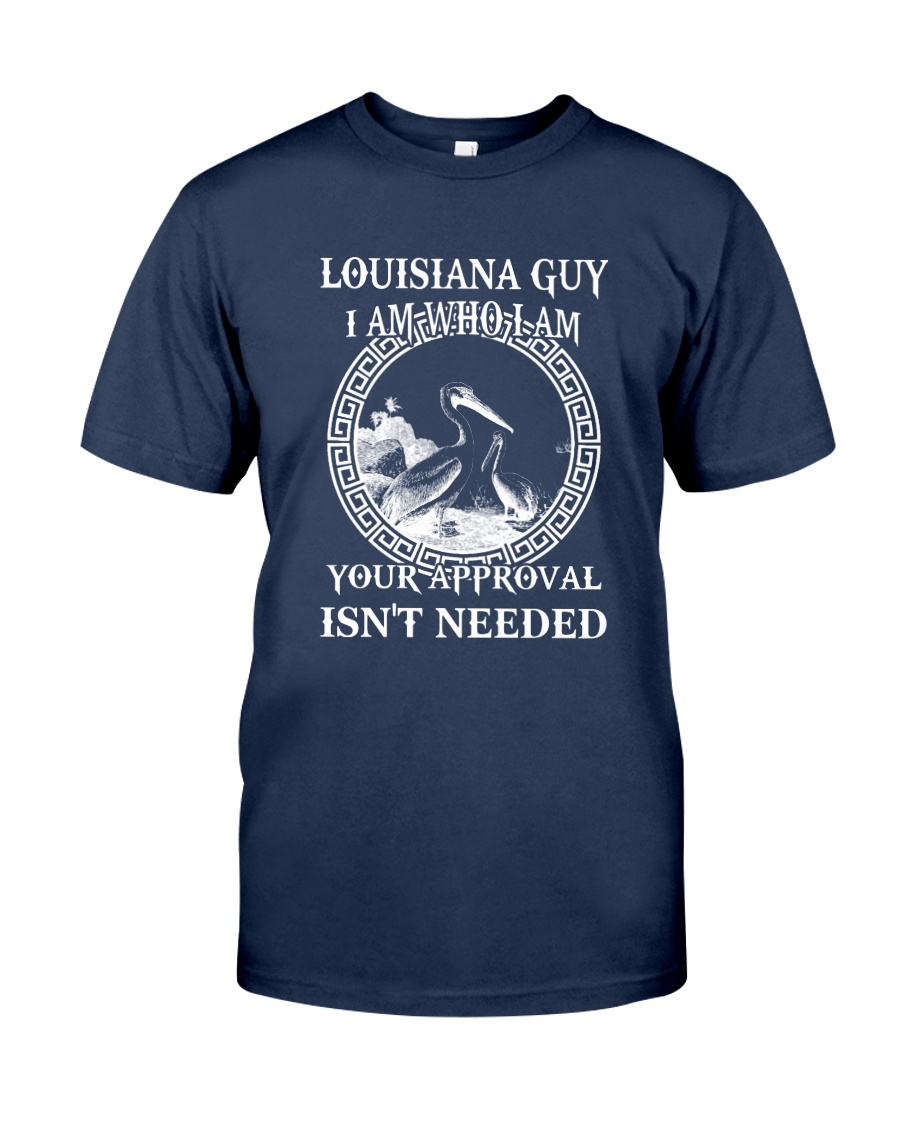 LOUISIANA GUY I AM WHO I AM Classic T-Shirt