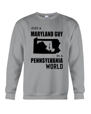 JUST A MARYLAND GUY IN A PENNSYLVANIA WORLD Crewneck Sweatshirt thumbnail